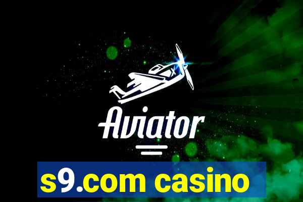 s9.com casino